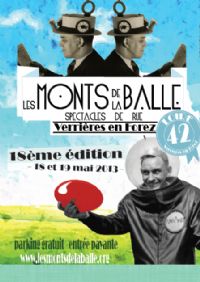 Festival de théâtre de rue Les Monts de la Balle. Du 18 au 19 mai 2013 à Verrières-en-Forez. Loire. 